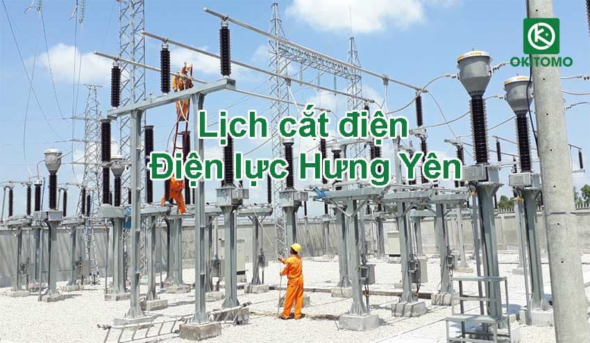 Lịch cắt điện Điện lực Hưng Yên hôm nay ngày mai