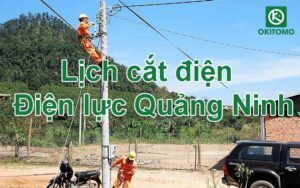 Lịch cắt điện Điện lực Quảng Ninh hôm nay ngày mai