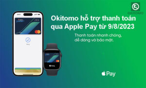Okitomo hỗ trợ thanh toán qua Apple Pa