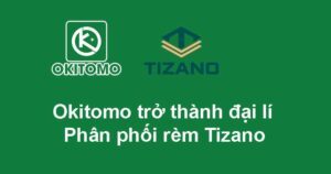 Okitomo trở thành đại lí phân phối rèm Tizano